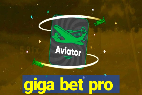 giga bet pro